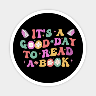 It's A Good Day To Read A Book Magnet